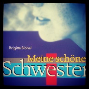 Brigitte Blobel – Meine schöne Schwester. Der Weg in die Magersucht